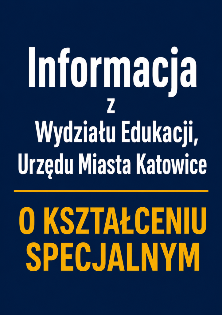 Informacja z Wydziału Edukacji, Urzędu Miasta Katowice o kształceniu specjalnym